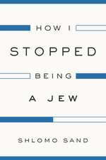 How I Stopped Being a Jew