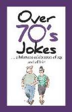 Over 70's Jokes