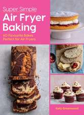 Super Simple Air Fryer Baking