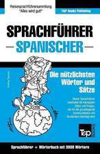 Sprachfuhrer Deutsch-Spanisch Und Thematischer Wortschatz Mit 3000 Wortern