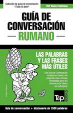 Guia de Conversacion Espanol-Rumano y Diccionario Conciso de 1500 Palabras