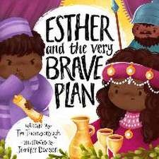 Esther and the Very Brave Plan