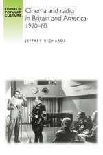 Cinema and Radio in Britain and America, 192060