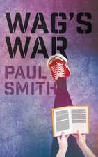 Smith, P: Wag's War