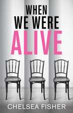 When We Were Alive