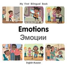 My First Bilingual Book-Emotions (English-Russian)