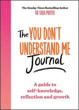 Porter, T: You Don't Understand Me Journal