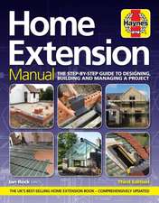 Home Extension Manual (3rd edition) – The step–by–step guide to planning, building and managing a project