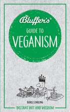 Bluffer`s Guide to Veganism – Instant wit and wisdom