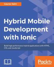 Hybrid Mobile Development with Ionic