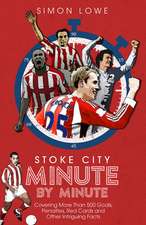 Stoke City Minute by Minute