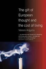 The Gift of European Thought and the Cost of Living