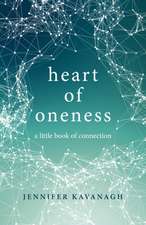 Heart of Oneness – a little book of connection