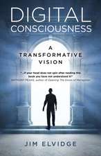 Digital Consciousness – A Transformative Vision