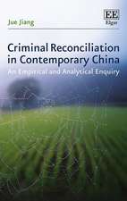 Criminal Reconciliation in Contemporary China – An Empirical and Analytical Enquiry