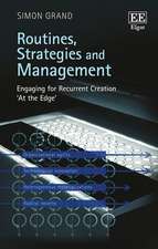 Routines, Strategies and Management – Engaging for Recurrent Creation ′At the Edge′