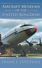 Aircraft Museums of the United Kingdom