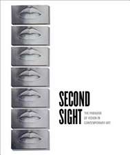 Second Sight: The Paradox of Vision in Contemporary Art