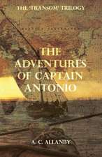 The Transom Trilogy I: The Adventures of Captain Antonio