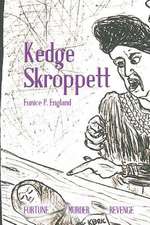 Kedge Skroppett: Making Friends