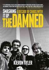 Smashing It Up: A Decade of Chaos with the Damned