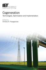 Cogeneration: Technologies, Optimization and Implementation