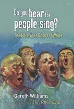 Do You Hear the People Sing? - The Male Voice Choirs of Wales