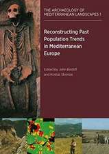 Reconstructing Past Population Trends in Mediterranean Europe (3000 BC - Ad 1800)