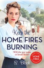 Block, S: Keep the Home Fires Burning