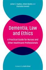 Dementia, Law and Ethics