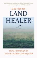 Fiennes, J: Land Healer