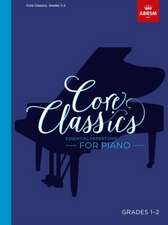 Core Classics, Grades 1-2: Essential repertoire for piano