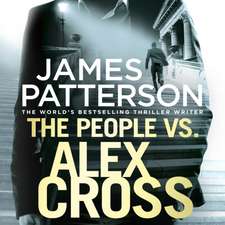 Patterson, J: The People vs. Alex Cross