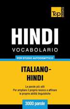 Vocabolario Italiano-Hindi Per Studio Autodidattico - 3000 Parole