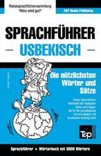 Sprachführer Deutsch-Usbekisch und thematischer Wortschatz mit 3000 Wörtern