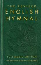 The Revised English Hymnal Full Music Edition