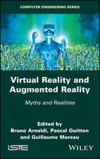 Virtual Reality and Augmented Reality – Myths and Realities