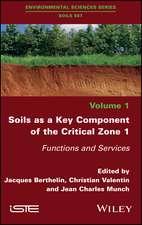 Soils as a Key Component of the Critical Zone 1 – Functions and Services