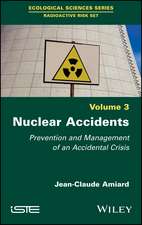 Nuclear Accidents – Prevention and Management of an Accidental Crisis