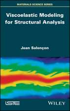 Viscoelastic Modeling for Structural Analysis