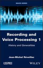 Recording and Voice Processing Vol.1 – History and Generalities