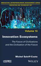 Innovation Ecosystems – The Future of Civilizations and the Civilization of the Future