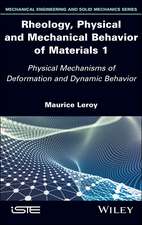 Rheology, Physical and Mechanical Behavior of Composites and Materials 1 – Physical Mechanisms of Deformation and Dynamic Behavior