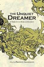 UNQUIET DREAMER: TRIBUTE TO HARLAN ELLIS