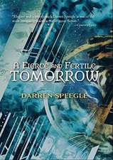 Fierce and Fertile Tomorrow