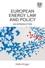 European Energy Law and Policy – An Introduction