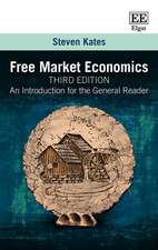 Free Market Economics, Third Edition – An Introduction for the General Reader