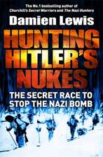 Lewis, D: Hunting the Nazi Bomb