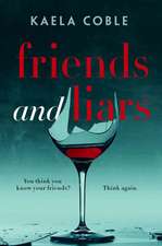 Friends and Liars