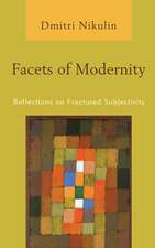 FACETS OF MODERNITY